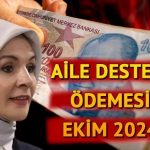 Aile nafakası ödemesi 2024 yılında ne zaman yapılacak? Ekim ayı aile yardımları ödendi mi? Ne kadar?