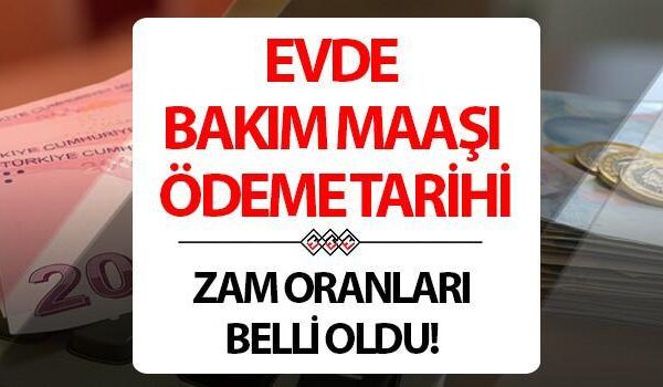 EVDE BAKIM MAAŞI (ZAMLI) ÖDEME TAKVİMİ 2025 TEMMUZ || Evde bakım maaşları ne zaman yatacak? Zamlı evde bakım maaşı tutarı
