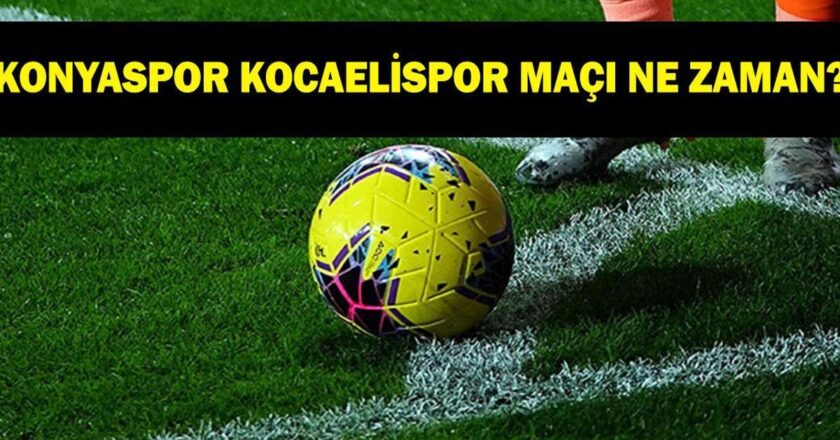Konyaspor Kocaelispor maçı ne zaman? Konyaspor Kocaelispor maçı saat kaçta, hangi kanalda yayınlanacak?