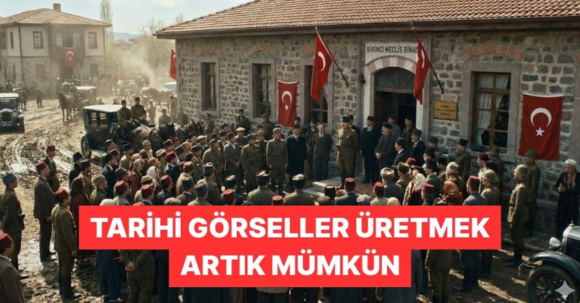 Yapay Zeka ile Zaman ve Mekân Komutlarıyla Tarihi Görseller Yaratmak Artık Mümkün